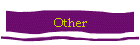 Other